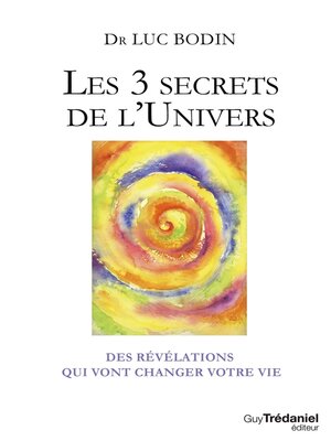cover image of Les 3 secrets de l'Univers--Des révélations qui vont changer votre vie
